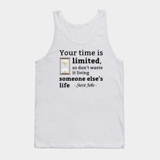 Your Time is Limited Steve Jobs Quotes Tank Top